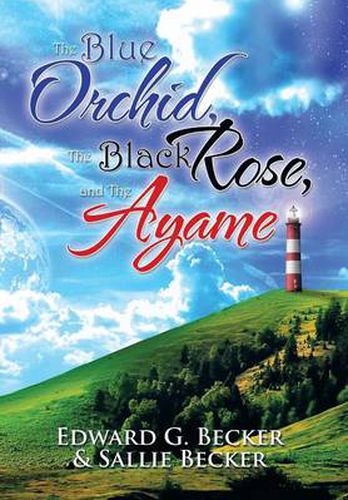 Cover image for The Blue Orchid, the Black Rose, and the Ayame