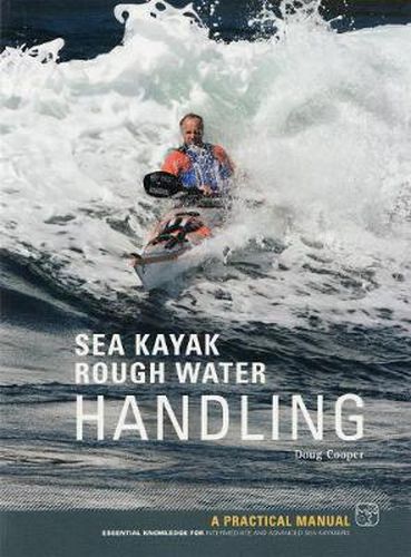 Cover image for Sea Kayak Rough Water Handling: A Practical Manual, Essential Knowledge for Intermediate and Advanced Sea Kayakers