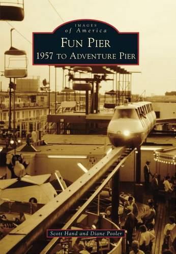 Cover image for Fun Pier: 1957 to Adventure Pier