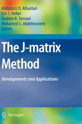 Cover image for The J-Matrix Method: Developments and Applications