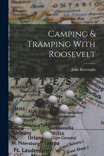 Cover image for Camping & Tramping With Roosevelt