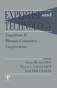 Cover image for Expertise and Technology: Cognition & Human-computer Cooperation