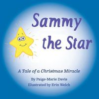 Cover image for Sammy the Star: A Tale of a Christmas Miracle