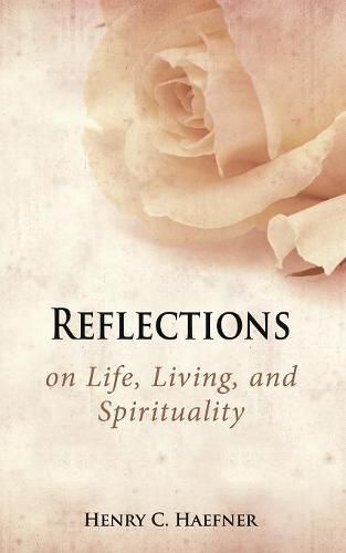 Cover image for Reflections on Life, Living, and Spirituality