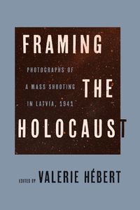 Cover image for Framing the Holocaust