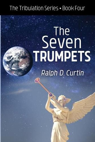 Cover image for The Seven Trumpets: The Tribulation Series Book Four