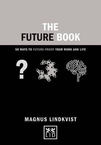 The Future Book: 50 Ways to Future-Proof Your Work and Life