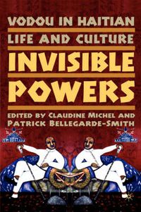 Cover image for Vodou in Haitian Life and Culture: Invisible Powers