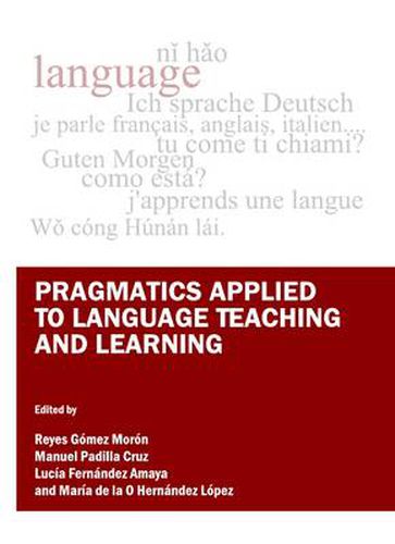 Pragmatics Applied to Language Teaching and Learning