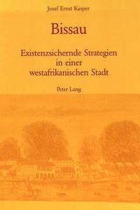 Cover image for Bissau: Existenzsichernde Strategien in Einer Westafrikanischen Stadt