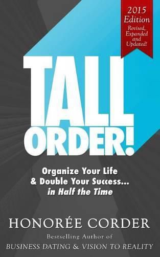 Cover image for Tall Order!: Organize Your Life and Double Your Success in Half the Time