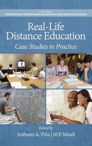 Real-Life Distance Education: Case Studies in Practice