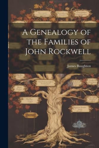 Cover image for A Genealogy of the Families of John Rockwell