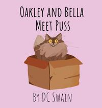 Cover image for Oakley and Bella Meet Puss