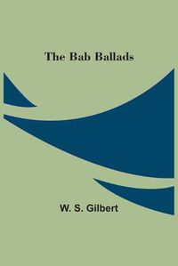 Cover image for The Bab Ballads