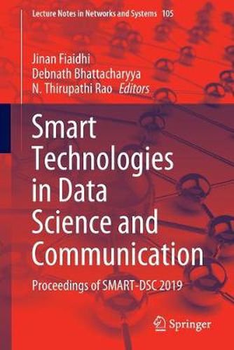 Cover image for Smart Technologies in Data Science and Communication: Proceedings of SMART-DSC 2019