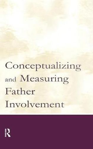 Conceptualizing and Measuring Father Involvement