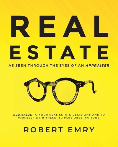 Cover image for REAL ESTATE as seen through the eyes of an Appraiser
