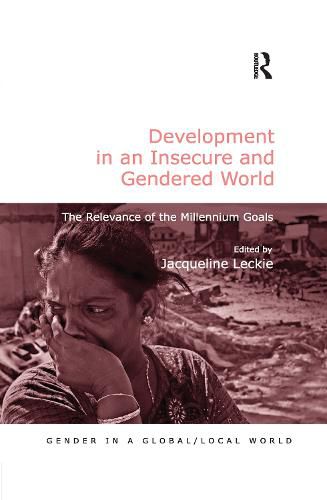 Development in an Insecure and Gendered World: The Relevance of the Millennium Goals