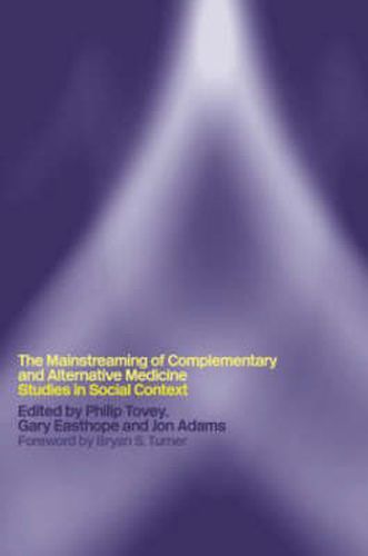 Cover image for Mainstreaming Complementary and Alternative Medicine: Studies in Social Context