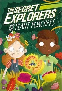 Cover image for The Secret Explorers and the Plant Poachers