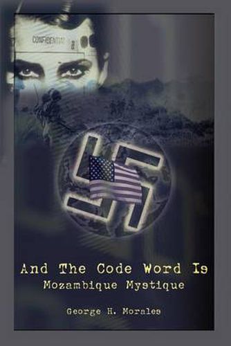 Cover image for And the Code Word is: Mozambique Mystique