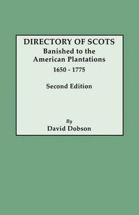 Cover image for Directory of Scots Banished to the American Plantations, 1650-1775. Second Edition