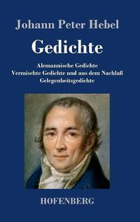 Cover image for Gedichte: Alemannische Gedichte / Vermischte Gedichte und aus dem Nachlass / Gelegenheitsgedichte