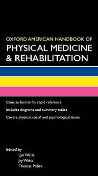 Cover image for Oxford American Handbook of Physical Medicine & Rehabilitation