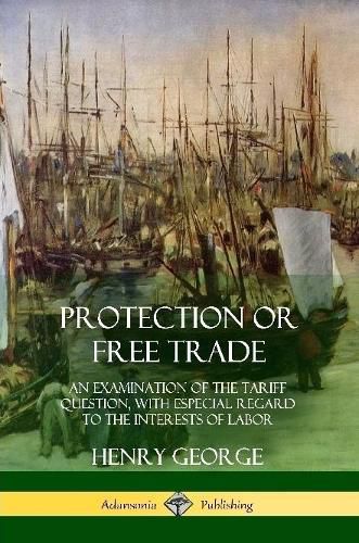 Cover image for Protection or Free Trade