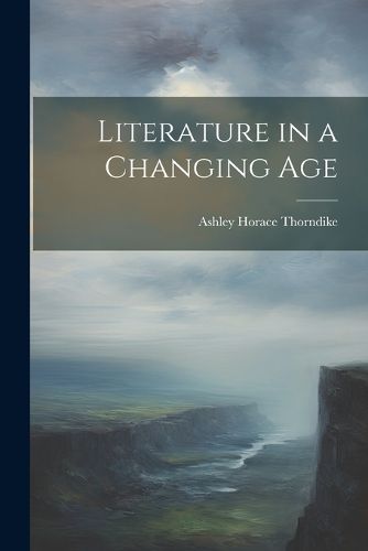 Literature in a Changing Age