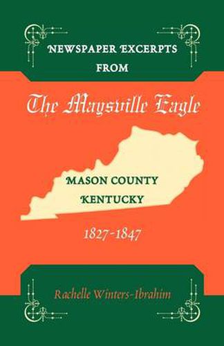 Cover image for Newspaper Excerpts from the Maysville Eagle, Mason County, Kentucky, 1827-1847