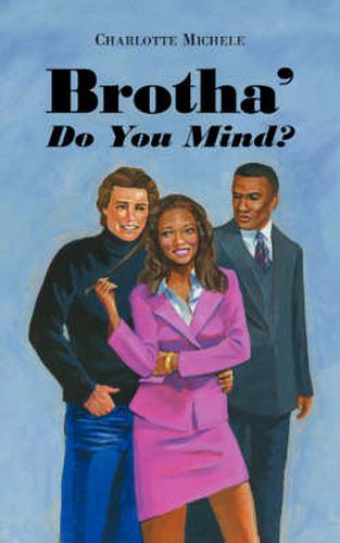 Cover image for Brotha' Do You Mind?