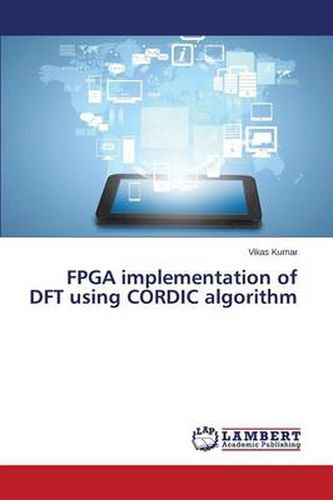 FPGA implementation of DFT using CORDIC algorithm