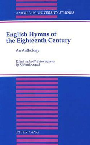 English Hymns of the Eighteenth Century: An Anthology