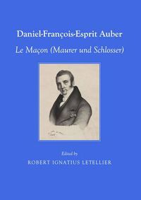 Cover image for Daniel-Francois-Esprit Auber: Le Macon (Maurer und Schlosser)