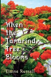 Cover image for When the Tamarind Tree Blooms