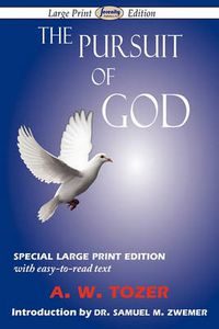 Cover image for The Pursuit of God (Large-Print Edition)