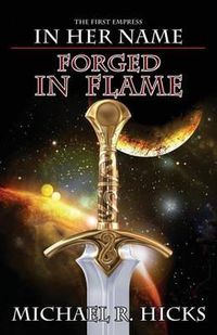 Cover image for Forged in Flame (in Her Name: The First Empress, Book 2)