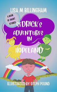 Cover image for Sedrick's Adventures in Hopeland