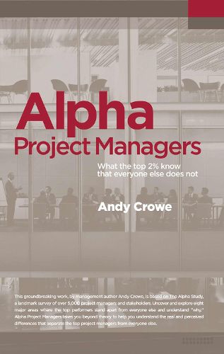 Cover image for Alpha Project Managers: What the Top 2% Know That Everyone Else Does Not