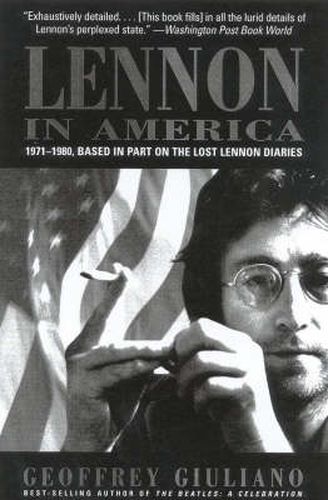 Cover image for Lennon in America: 1971-1980, Based in Part on the Lost Lennon Diaries