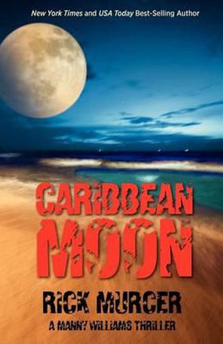 Cover image for Caribbean Moon: A Manny Williams Thriller