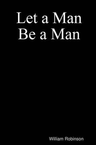 Cover image for Let a Man Be a Man