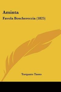 Cover image for Aminta: Favola Boschereccia (1825)