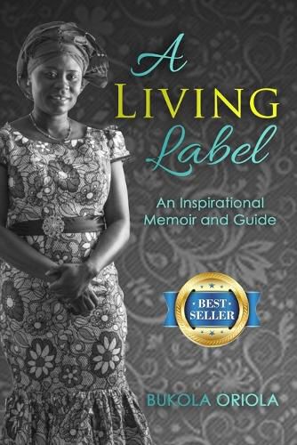 Cover image for A Living Label: An Inspirational Memoir & Guide