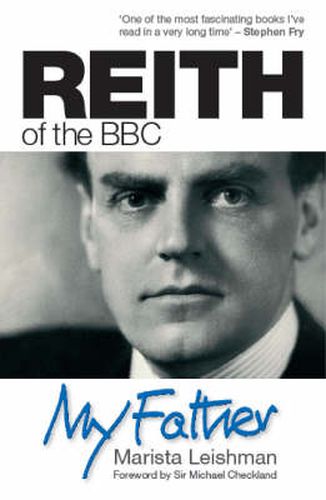 Reith of the BBC: My Father