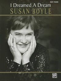 Cover image for Susan Boyle -- I Dreamed a Dream: Easy Piano