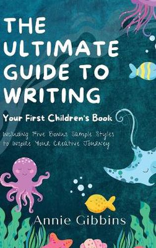 Cover image for The Ultimate Guide to Writing a Children's Book