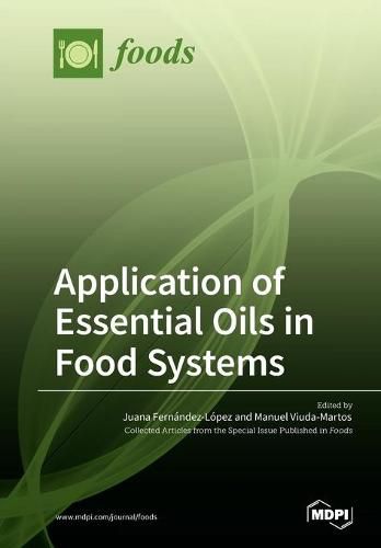 Cover image for Application of Essential Oils in Food Systems